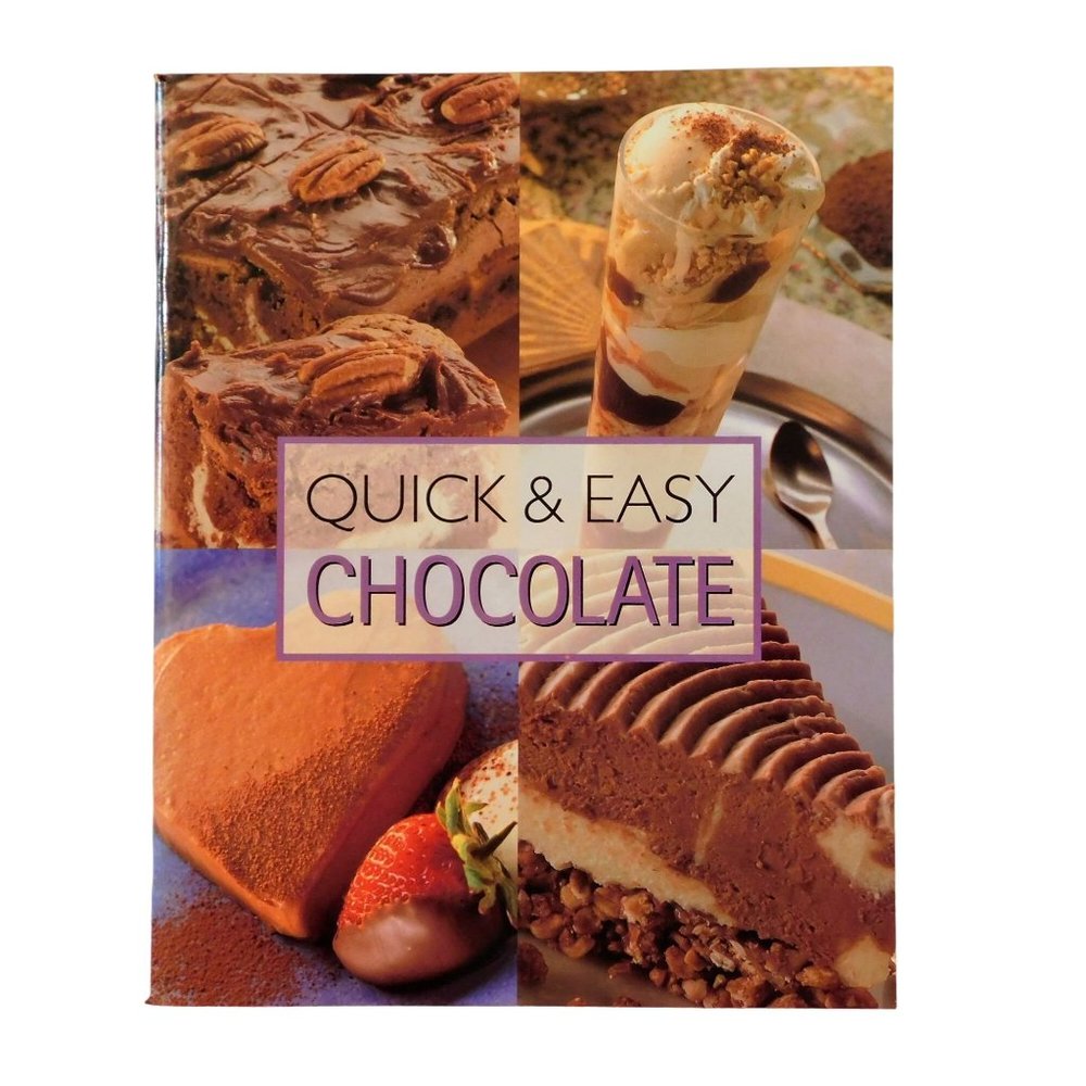 Quick & Easy Chocolate Cookbook 2001 Over 70 Recipes Trade Paperback